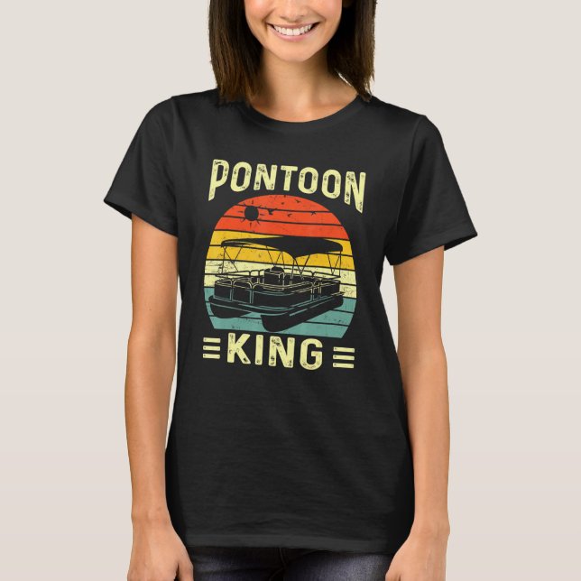 Pontoon King Motor Boat Captain Pontooning Boating T-Shirt (Front)