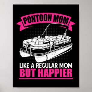 Pontoon Mum Like A Regular Mother Women Pontoon Bo Poster