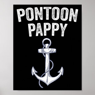 Pontoon Pappy Captain Gift Lake Sailor Fishing Boa Poster
