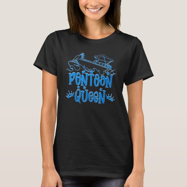 Pontoon Queen Motorboat Party Boat Captain Humour T-Shirt (Front)