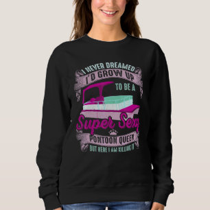 Pontoon Queen Women Boating Captain Sweatshirt