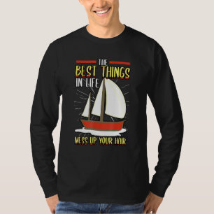 Pontoon The Best Things In Life Mess Up Your Hair T-Shirt