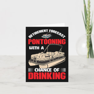 Pontooning With A Chance Of Drinking - Retired  Card