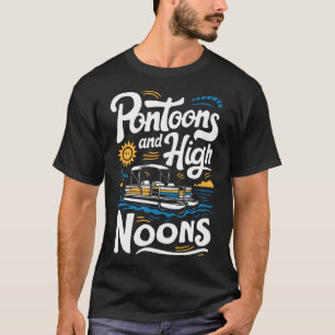 Pontoons And High Noons T-Shirt