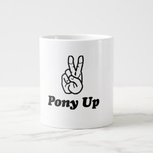 PonyUp Your Mornings! Large Coffee Mug