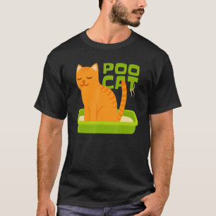 Poo Cat Litter Box Stinky Poo T-Shirt