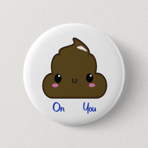 Poo On You Button