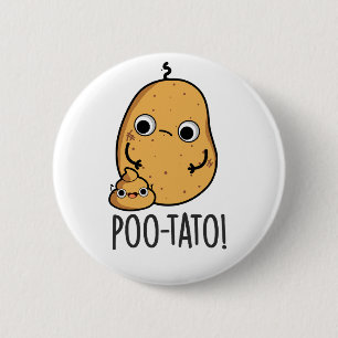 Poo-tato Funny Veggie Poop Pun 6 Cm Round Badge