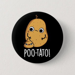 Poo-tato Funny Veggie Poop Pun Dark BG 6 Cm Round Badge