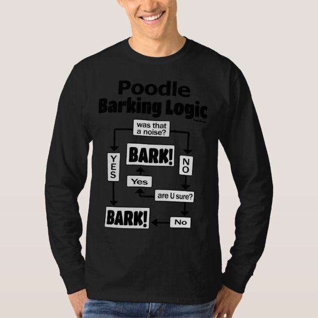 Poodle Barking Logic T-Shirt (Front)