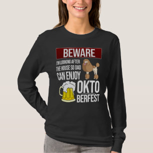 Poodle Beware I m Looking After The House So Dad T-Shirt