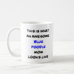 poodle, blue, mum, awesome coffee mug