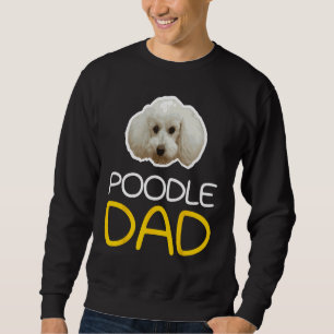 Poodle Cute Dog Lover Dog Friend Sweatshirt