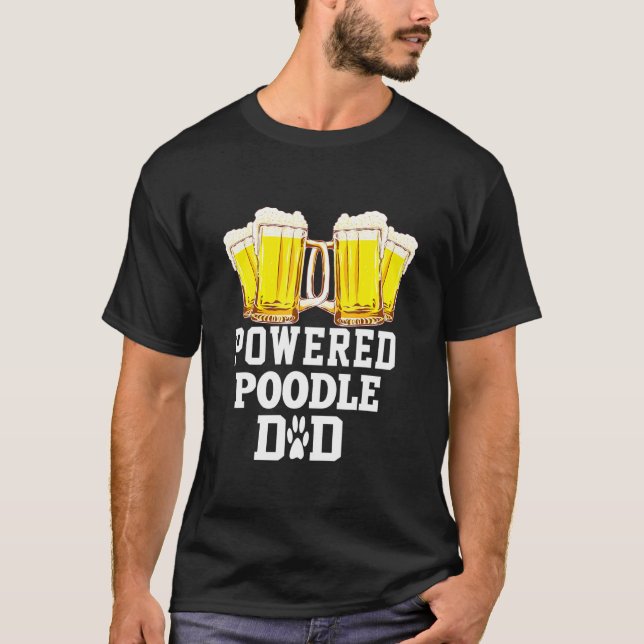 Poodle Dad Beer Drinking T-Shirt (Front)
