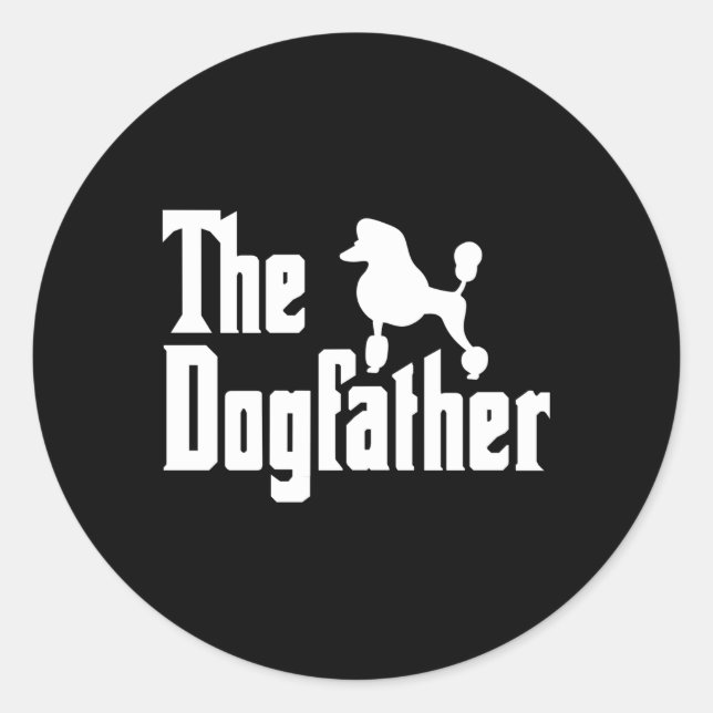 Poodle Dad Poodle Dogfather Standard Poodle Dad Classic Round Sticker (Front)