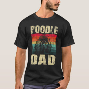 Poodle Dad - Retro Vintage Father's Day Dog Breede T-Shirt