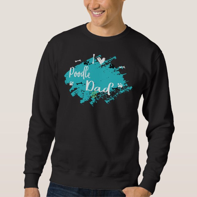 Poodle dad       sweatshirt (Front)