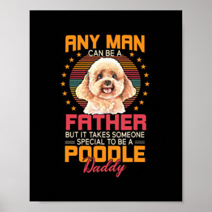 Poodle Dog Daddy Dad Fathers Day Gift For Men  Poster