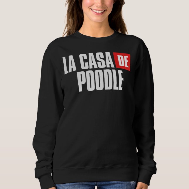 Poodle Dog Home  For Mum Sweatshirt (Front)