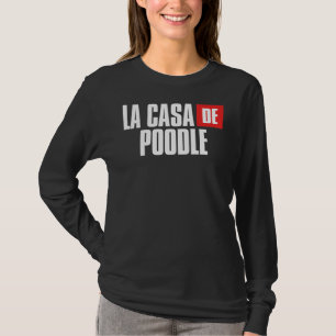 Poodle Dog Home  For Mum T-Shirt