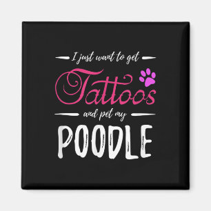 Poodle Dog Lover Tattoo Funny Dog Mum Gift Idea Magnet