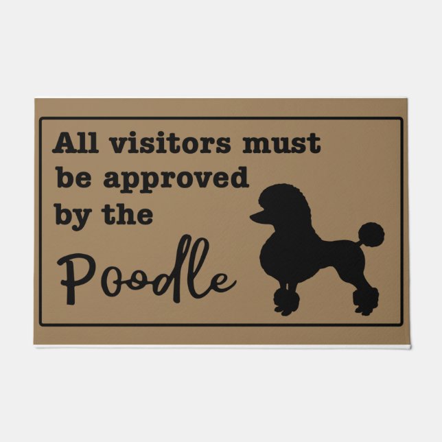 Poodle Doormat, All Visitors Must Be Approved Doormat (Front)