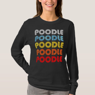 Poodle For Dog Mum T-Shirt