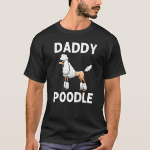 Poodle For Men Dad Doodle Dog Poodle Groomer T-Shirt