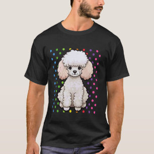POODLE Gifts For Poodle Dog Owners Poodle Dog Bree T-Shirt