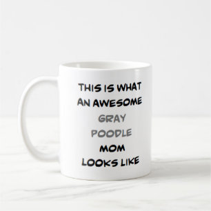 poodle, grey, mum, awesome coffee mug