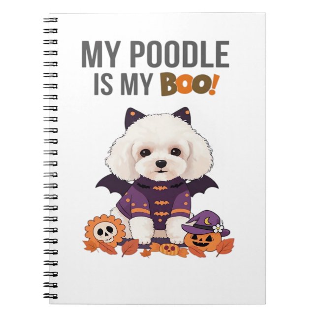 Poodle Halloween Costume  My Poodle is My Boo Dog  Notebook (Front)