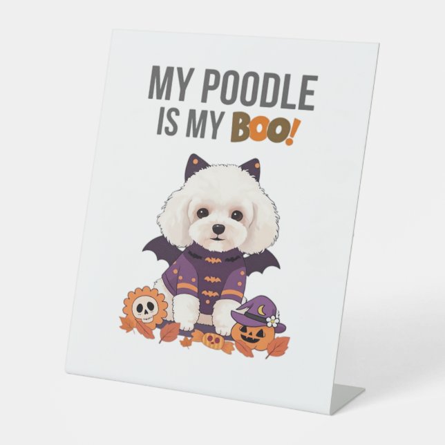 Poodle Halloween Costume  My Poodle is My Boo Dog  Pedestal Sign (Front)