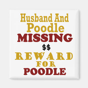 Poodle & Husband Missing Reward For Poodle Magnet