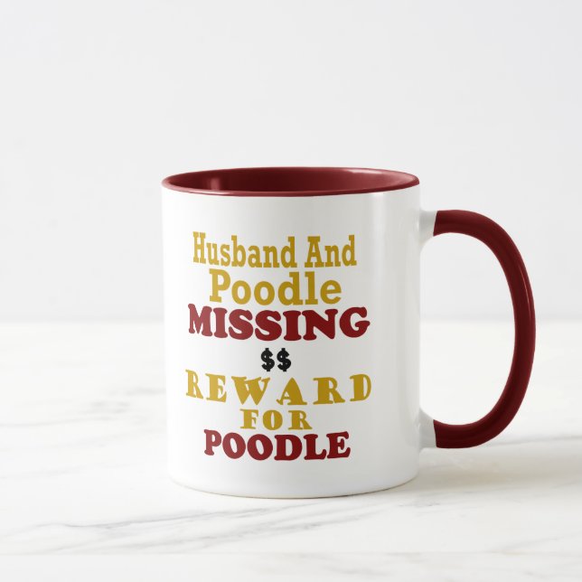 Poodle & Husband Missing Reward For Poodle Mug (Right)