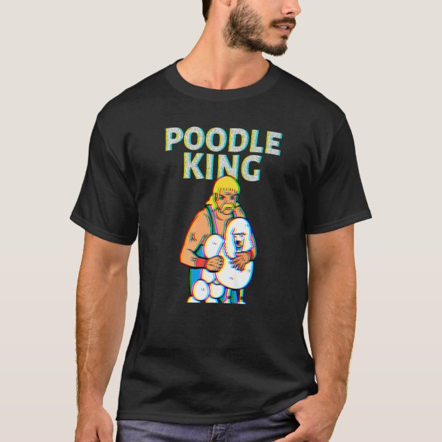 Poodle King Mullet Time Business In Front Party In T-Shirt (Front)
