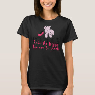 POODLE MAKE ME HAPPY POODLE LOVER QUOTE T-Shirt
