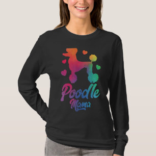 Poodle Mama Colourful Poodle Dog Mum T-Shirt