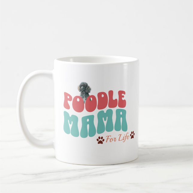 Poodle Mama For Life Coffee Mug (Left)