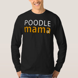 POODLE MAMA T-Shirt