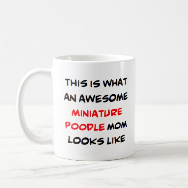 poodle, miniature, mum, awesome coffee mug (Left)