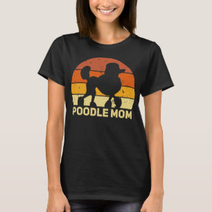 Poodle Mom Lovers Sayings Funny Meme  T-Shirt