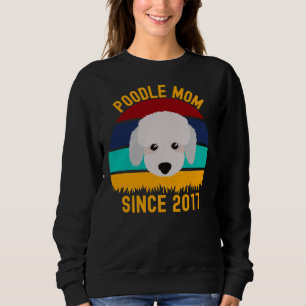 Poodle Mom Since 2017 Funny Dogs Quotes Sweatshirt