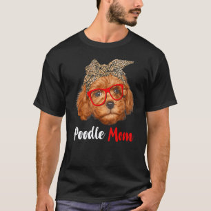 Poodle Mum  For Dog   Mother's Day T-Shirt