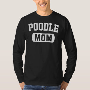 Poodle Mum                     T-Shirt