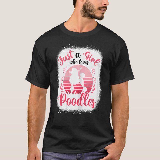 Poodle Owner, Just A Girl Who Loves Poodles T-Shirt (Front)