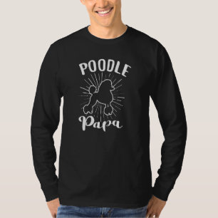 Poodle Papa Toy Poodle Poodle Puppy Dog T-Shirt