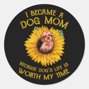 Poodle Sunflower Because Dog's Life Worth My Time  Classic Round Sticker