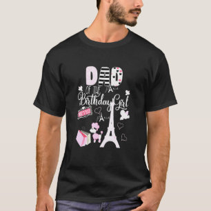 Poodle The Birthday Girl Paris Birthday Matching F T-Shirt