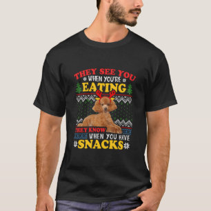 Poodle Ugly Christmas They See You'Re Eating Xmas T-Shirt