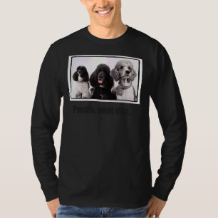 Poodle What Else T-Shirt